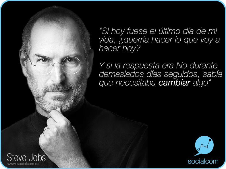 Frase Célebre de uno de los grandes: Steve Jobs - Socialcom